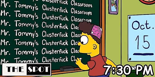 Mr. Tommy's Clusterfuck Classroom
