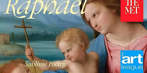 Raphael: Sublime Poetry - Day Trip to the MET, NYC
