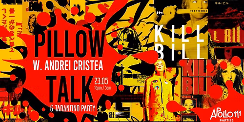 Pillow Talk & Tarantino Party w. Andrei Cristea 