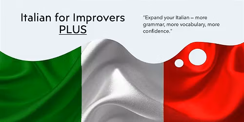 Italian for Improvers PLUS -  Bury St Edmunds