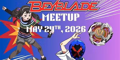 Danger Wizard Beyblade Meetup