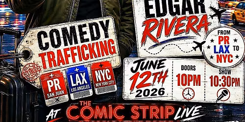 JUNE 12TH  STAND UP SHOW WITH EDGAR RIVERA , BRYAN MCKENNA & JJ RAMIREZ