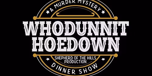 Whodunnit Hoedown Murder Mystery