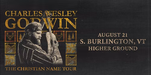 Charles Wesley Godwin LIVE in S. Burlington, VT - August 21