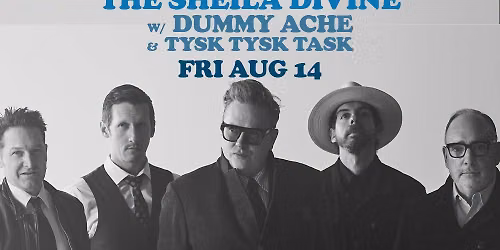 The Sheila Divine w\/ Dummy Ache