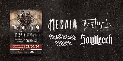 The Cherry Pit ~ Nesaia, Bethel, Soulleech & Fractured Vision