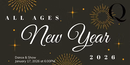 All Ages Dance & Show - Welcome to 2026