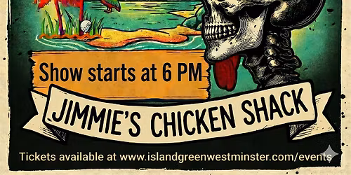 Jimmie's Chicken Shack with special guest The Eternal Buzz
