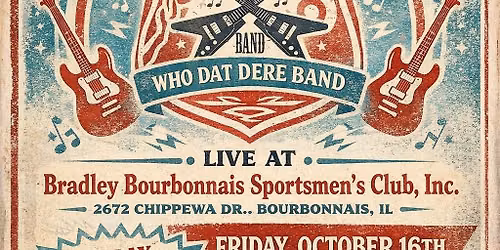 The Who Dat Dere Band is BACK! \ud83c\udfb8 Bradley-Bourbonnais Sportsmen\u2019s Club, Inc.