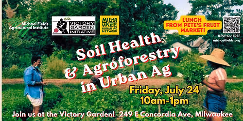 Soil Health and Agroforestry in Urban Ag: Field Day at Victory Garden