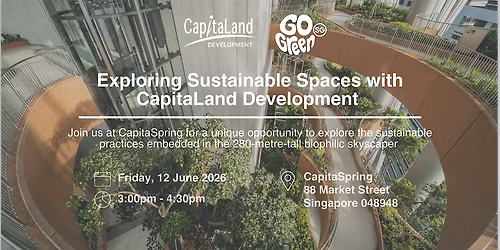 Exploring Sustainable Spaces with CapitaLand Development @ CapitaSpring