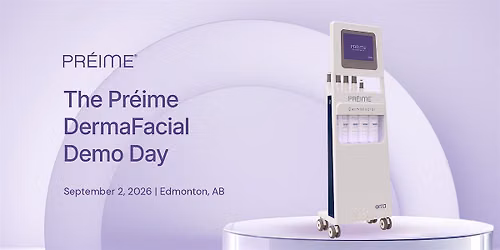 Pr\u00e9ime DermaFacial Demo Day - Edmonton