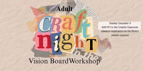 Adult Craft Night: Vision Board Workshop (Registration Required) 