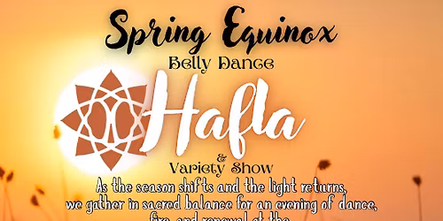 Spring Equinox Belly Dance Hafla