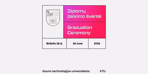 KTU diplom\u0173 \u012fteikimo \u0161vent\u0117 | KTU Graduation Ceremony
