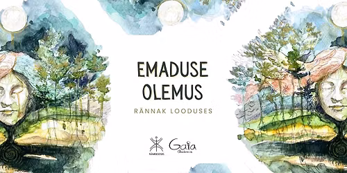 Emaduse Olemus - R\u00e4nnak Looduses \/\/ Mother Being - guided journey in nature