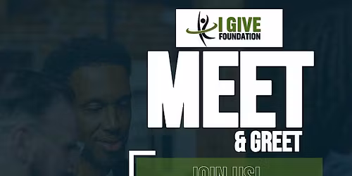 I-Give Foundation Meet & Greet