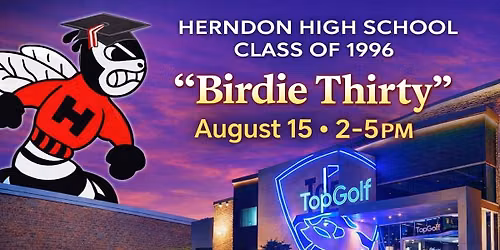 HHS '96 Birdie Thirty Reunion August 15
