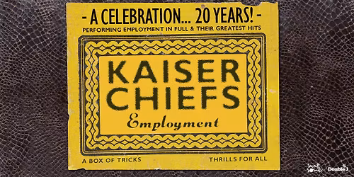 Kaiser Chiefs - Employment | Brisbane