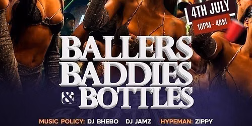 BALLERS BADDIES &amp; BOTTLES