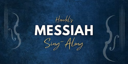 14th Annual Handel\u2019s Messiah Sing-Along Concert