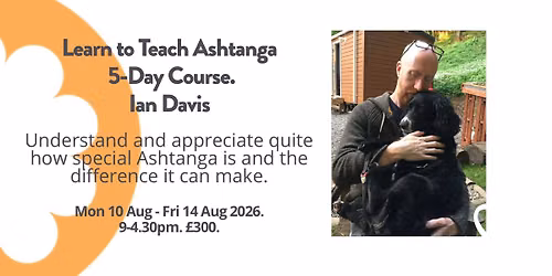 Learn to Teach Ashtanga 5-Day Course with Ian Davis