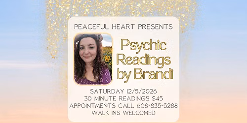 Peaceful Heart Presents Psychic Readings by Brandi - December 2026