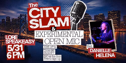 The City Slam & Experimental Open Mic featuring Danielle Helena