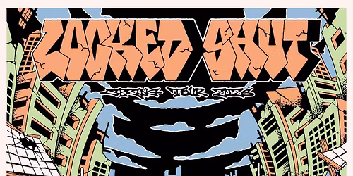 LOCKED SHUT \/ RUST \/ DROPDEAD \/ COOKED \/ JUGG at Alchemy