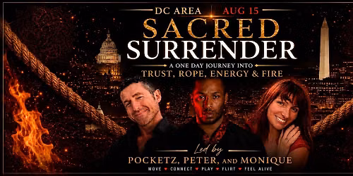 A DC One Day Journey into Trust, Rope, Energy & Fire w\/Peter, Pocketz, and Monique