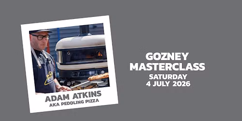 Gozney Masterclass with Adam Atkins aka Peddling Pizza