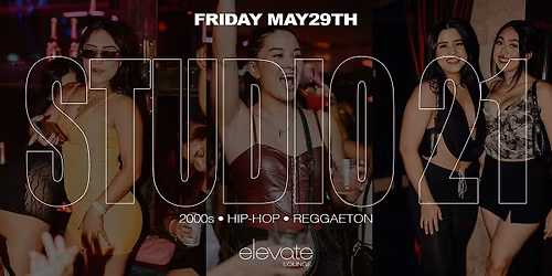 2000s, Hip-Hop, & Reggaeton Rooftop Party @ Elevate Lounge: Studio21