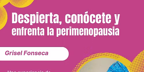 Despierta, con\u00f3cete y enfrenta la perimenopausia