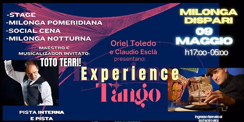 EXPERiENCE TANGO di Oriel Toledo! Stage, 12h Milonga, piste interna ed esterna e Social Cena!