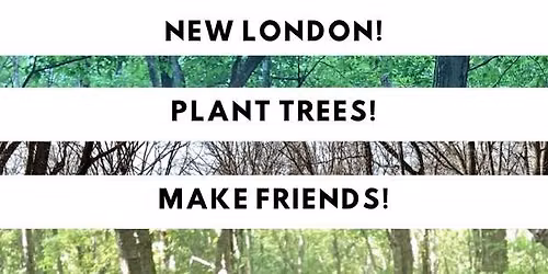 Plant a tree or shrub in New London's biggest forest!