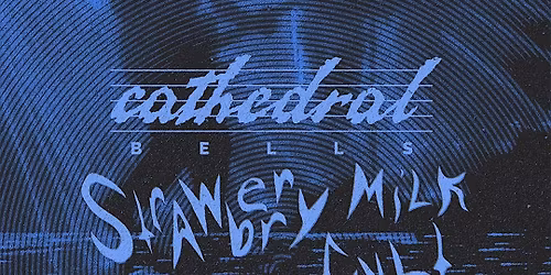 Cathedral Bells, Strawberry Milk Cult