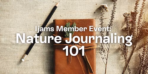 Ijams Member Event: Nature Journaling 101