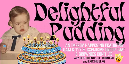 Delightful Pudding: An Improv Happening