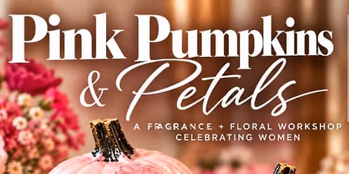 Pink Pumpkin Decorating & Perfume Making Workshop