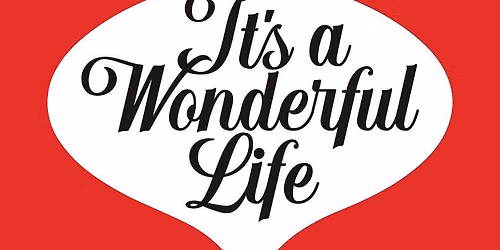 It's a Wonderful Life at Paramount Theatre Goldsboro