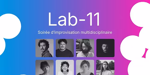 Lab-11 : Soir\u00e9e d'improvisation multidisciplinaire