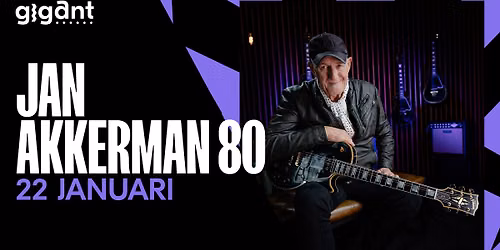 Jan Akkerman 80 | GIGANT, Apeldoorn