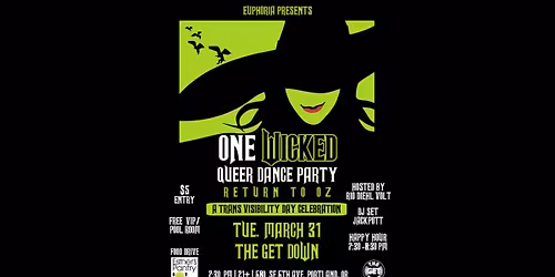 One Wicked Queer Dance Party: Return to Oz (A Trans Visibility Day Celebration)