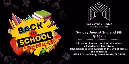 \ud83c\udf92 Back-to-School Backpack Giveaway at Salvation Home \u2013 Grand Prairie!