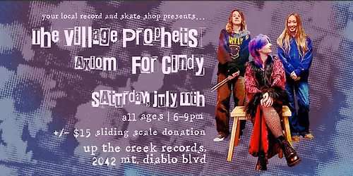 The Village Prophets with Axiom and For Cindy at Up The Creek Records