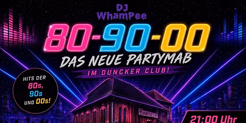 03.09.26 - DJ WhamPee: Das neue Partyma\u00df 80-90-00