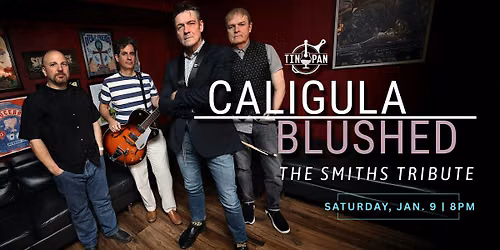 The Smiths Tribute \u2013 Caligula Blushed