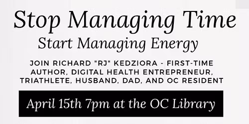 Stop Managing Time, Start Managing Energy