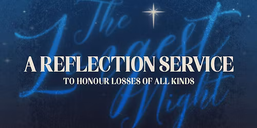 The Longest Night (a Reflection Service)