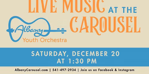 Live Music at the Carousel with Albany Youth Orchestra
